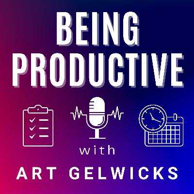 Ep 63 - Carl Pullein Worst Productivity Tips response