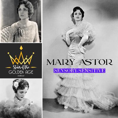Mary Astor (and her scandalous diaries!) PART TWO (Sensory-Sensitive)
