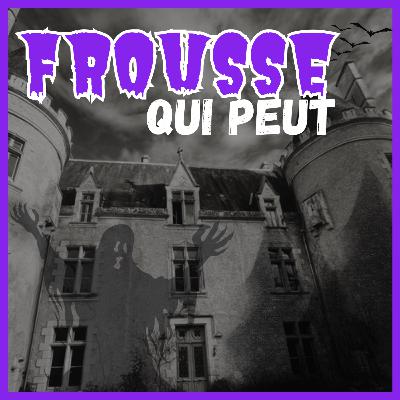 Frousse qui peut Frousse qui peut