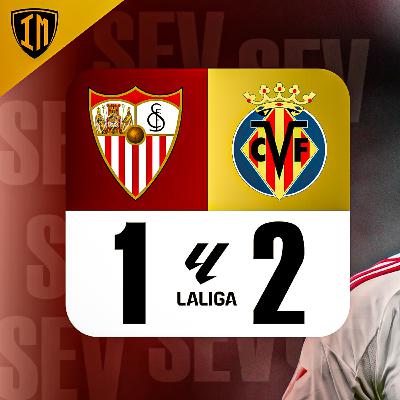 #IM I 🔴⚪ El Villarreal aprovecha el caos de Nervión.