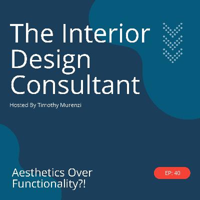 EP40: Aesthetics over functionality.