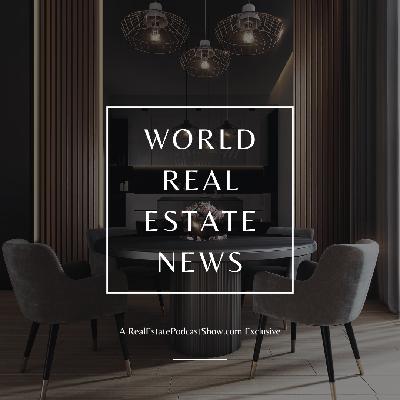 World Real Estate News (Week of July 12-19)