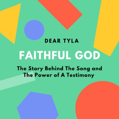 The Story Behind My Song Faithful God