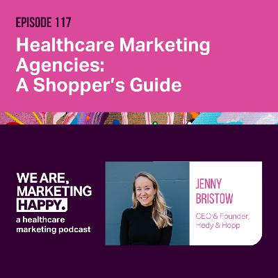 Healthcare Marketing Agencies: A Shopper’s Guide