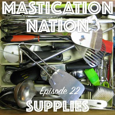 Ep022 - S is for Supplies (or...There, there. I think your grilled crayon sandwich was delicious.)
