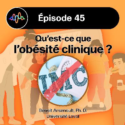 #45 - Obésité clinique : un nouveau consensus international