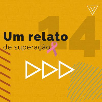 #14 - Um relato de superação #14 - Um relato de superação