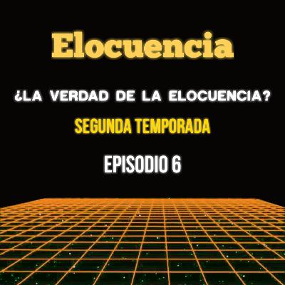¿La verdad de la elocuencia? Temporada 2 - Episodio 6