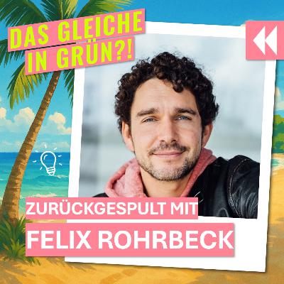 Zurückgespult mit Felix Rohrbeck von Flip