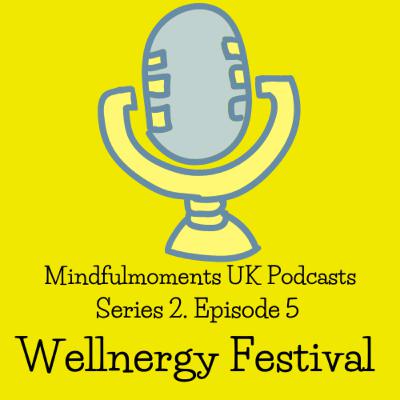 S2 EP5 Wellnergy Festival