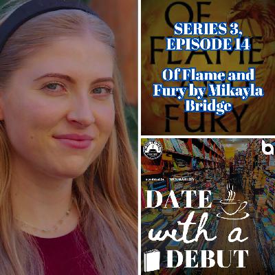 Series 3, Episode 14 - Of Flame and Fury by Mikayla Bridge Series 3, Episode 14 - Of Flame and Fury by Mikayla Bridge