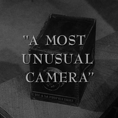 A Most Unusual Camera (w/Jess Hobbs and Chandler Flanagan) A Most Unusual Camera (w/Jess Hobbs and Chandler Flanagan)