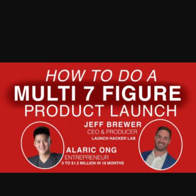 #168 How to do a Multi 7 Figure Product Launch - Jeff Brewer and Alaric Ong