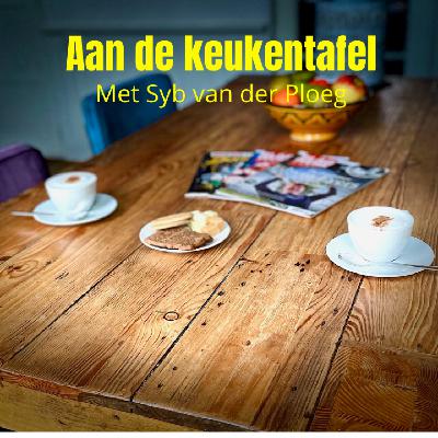 Aan de keukentafel met Syb van der Ploeg