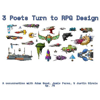 3 Poets Turn to RPG Design- A conversation with Adam Good, Jamie Perez, & Justin Sirois Episode 79 3 Poets Turn to RPG Design- A conversation with Adam Good, Jamie Perez, & Justin Sirois Episode 79