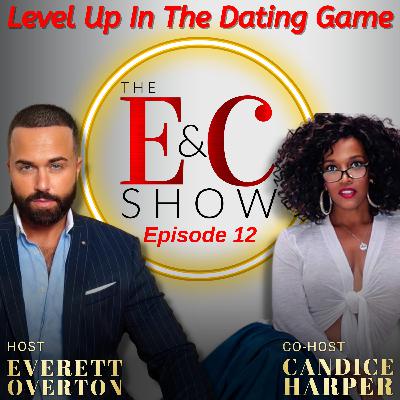 10 Ways Men And Women Can Level Up In The Dating Game Ep. 12