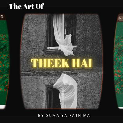 THE ART OF THEEK HAI