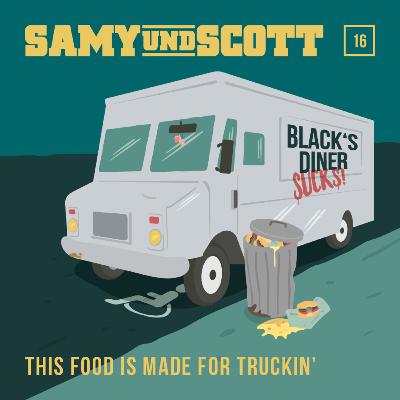 #16 – This Food is Made for Truckin’