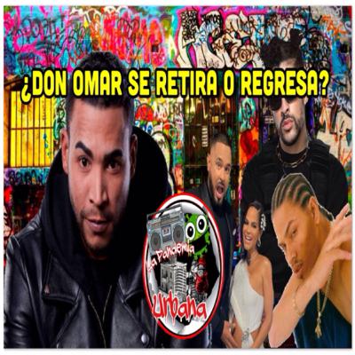 ¿Don Omar Regresa O Se Retira? - Pandemia Urbana Episodio 3