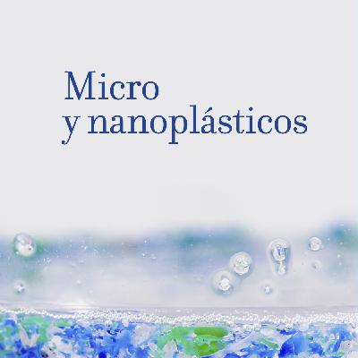 Micro y nanoplásticos, con Victoria Moreno, Auxi Prieto, Cinta Porte y Amparo López 5x08 Micro y nanoplásticos, con Victoria Moreno, Auxi Prieto, Cinta Porte y Amparo López 5x08