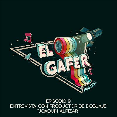 Entrevista con productor de Doblaje Joaquin Alpizar
