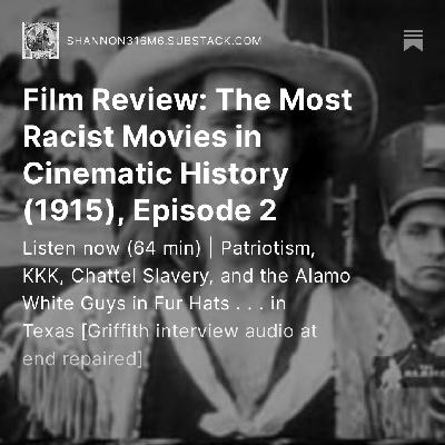 Film Review: The Most Racist Movies in Cinematic History (1915), Episode 2 Film Review: The Most Racist Movies in Cinematic History (1915), Episode 2