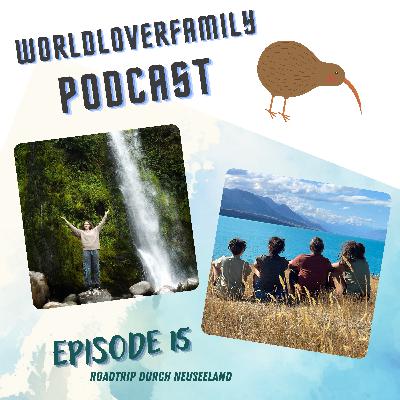 Episode 15: "Roadtrip durch Neuseeland"