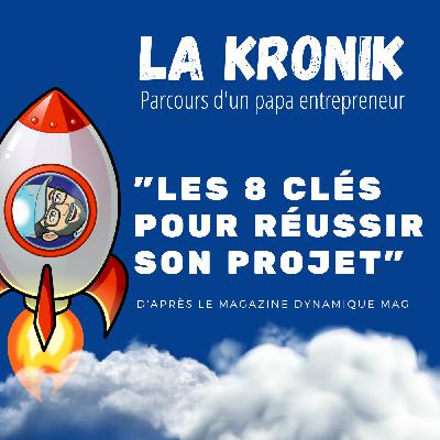 #47 Les 8 étapes pour bien réussir votre projet entrepreunarial
