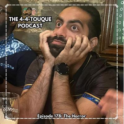 Episode 178 - The Horror Episode 178 - The Horror