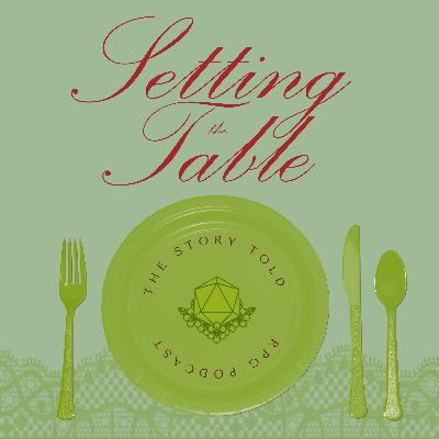 Episode 172: Setting the Table