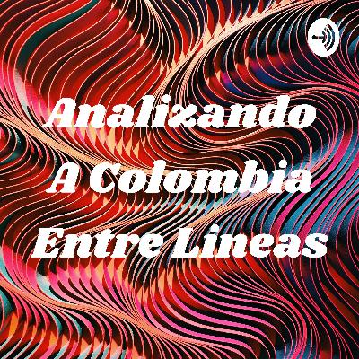 Analizando a Colombia entre líneas