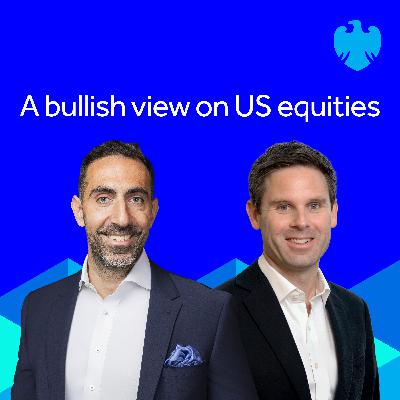 A bullish view on US equities A bullish view on US equities