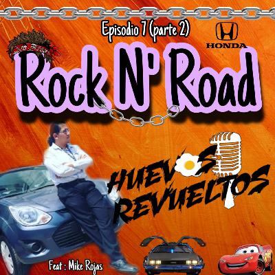 Episodio 7 part2 "ROCK N ROAD" FT MIKE ROJAS Episodio 7 part2 "ROCK N ROAD" FT MIKE ROJAS