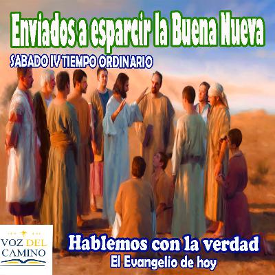 03.FEB.23 SABADO IV T.O. LLAMADOS A ESPARCIR LA BUENA NUEVA 03.FEB.23 SABADO IV T.O. LLAMADOS A ESPARCIR LA BUENA NUEVA