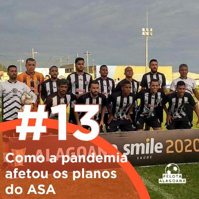 #13 Como a pandemia afetou os planos do ASA #13 Como a pandemia afetou os planos do ASA