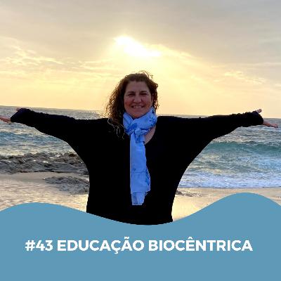 Faces da Educação - "Educação Biocêntrica: um olhar entre o passado e o futuro"