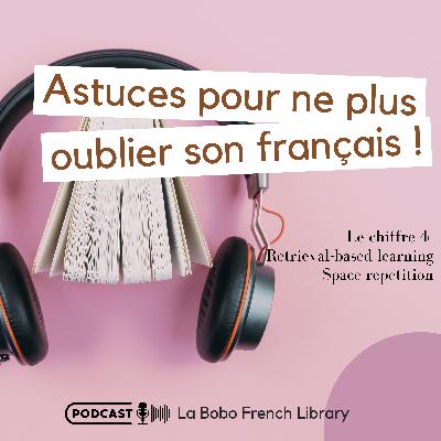 Astuces pour aider nos apprenants à ne plus oublier leur français