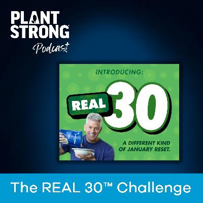Ep. 334: How to Eat More Real Plants & Stay Consistent: The REAL30™ Essential Guide Ep. 334: How to Eat More Real Plants & Stay Consistent: The REAL30™ Essential Guide