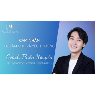[The Coach] #3 - Coach Thiện Nguyễn: Cảm nhận để Làm chủ và Yêu thương