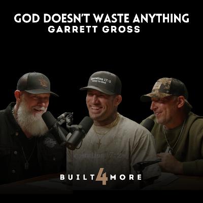 Your Past Has a Purpose You Can't See Yet - Garrett Gross, Pastor Joby Martin & Denny Thompson