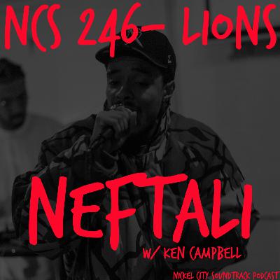 NCS 246 - Lions (Neftali w/ Ken Campbell)