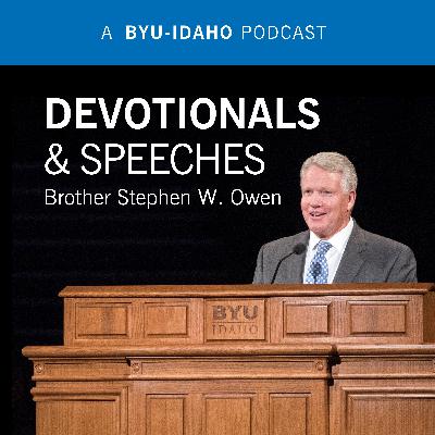 I’ll Be What You Want Me to Be | Brother Stephen W. Owen | August 2025