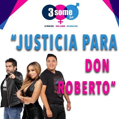 justicia para Don Roberto Lopez