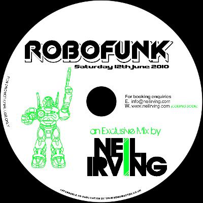 Neil Irving - Robo Funk Promo 2010 Neil Irving - Robo Funk Promo 2010