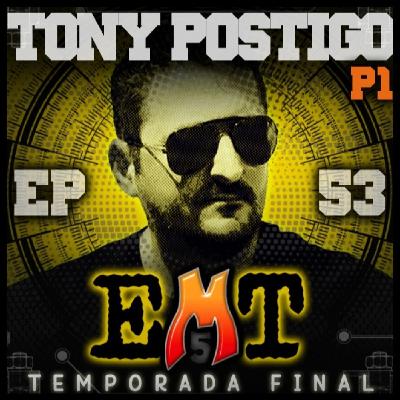 EMT - Episodio 53 - Tony Postigo (1a Parte) EMT - Episodio 53 - Tony Postigo (1a Parte)