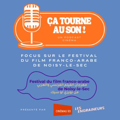 Festival du Film Franco-Arabe et Les Engraineurs en Musique !
