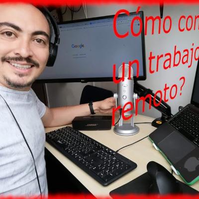 Episodio 57. Donde conseguir trabajo REMOTO. Pago en DOLARES