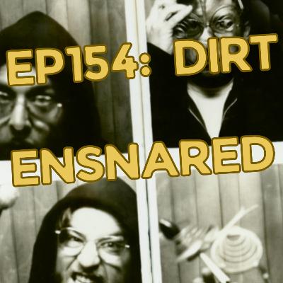EP154: DIRT