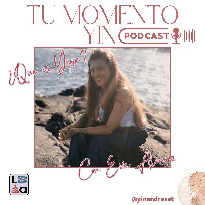 T02#16 Qué es yoga? con Eva Alvarez