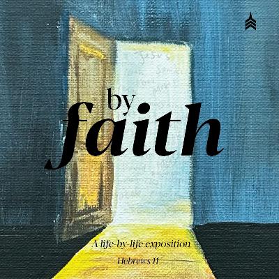 BY FAITH - Our Turn (Hebrews 12:1-3)